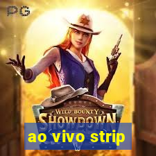 ao vivo strip